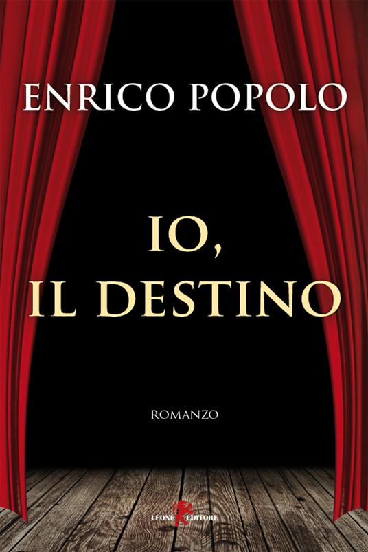 Io, il destino - Enrico Popolo - ebook