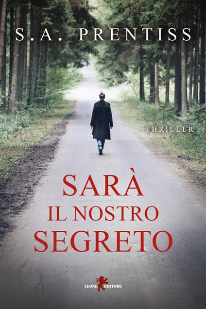 Sarà il nostro segreto - S. A. Prentiss,Giada Fattoretto - ebook