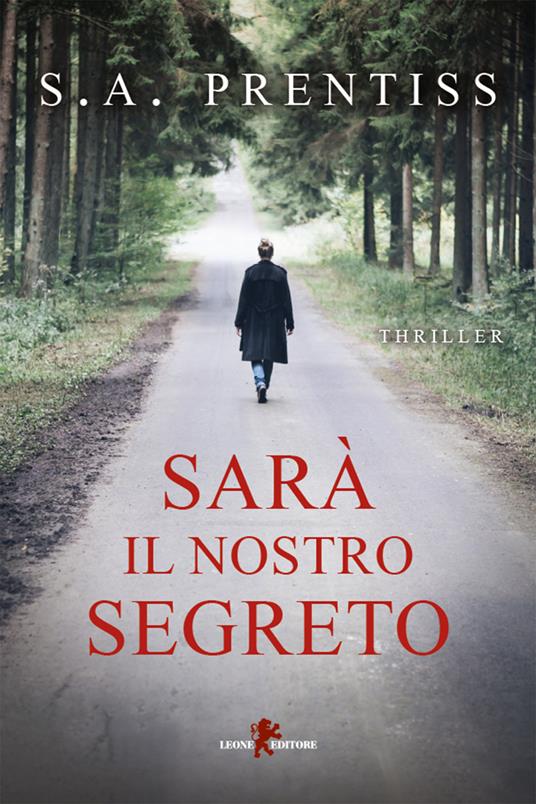 Sarà il nostro segreto - S. A. Prentiss,Giada Fattoretto - ebook