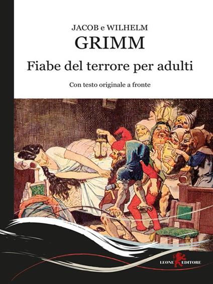 Fiabe del terrore per adulti. Testo originale a fronte - Jacob Grimm,Wilhelm Grimm,Mattia Carli - ebook
