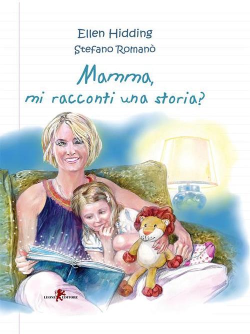 Mamma, mi racconti una storia?. Vol. 1 - Ellen Hidding,Stefano Romanò,E. Massa,A. Ripamonti - ebook