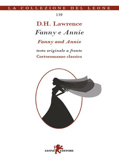 Fanny e Annie. Testo originale a fronte - D. H. Lawrence,Giorgia Mattavelli - ebook
