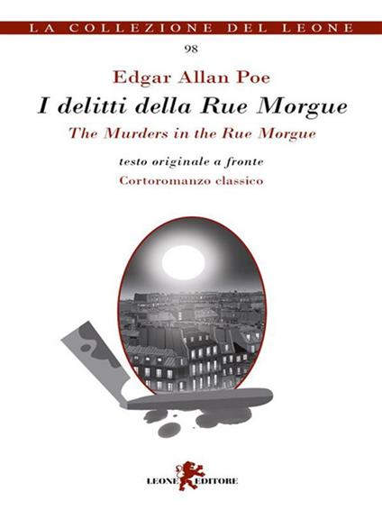 I delitti della Rue Morgue-The murders in the Rue Morgue - Edgar Allan Poe,Andrea Cariello - ebook