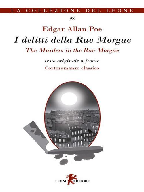I delitti della Rue Morgue-The murders in the Rue Morgue - Edgar Allan Poe,Andrea Cariello - ebook