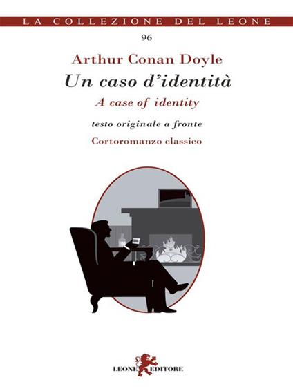 Un caso d'identità-A case of identity - Arthur Conan Doyle,Andrea Cariello - ebook