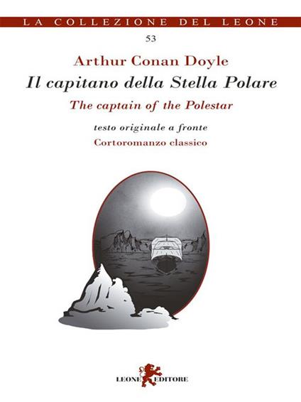 Il capitano della stella polare. Testo inglese a fronte - Arthur Conan Doyle,G. Stella - ebook
