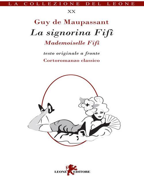La signorina Fifì. Testo francese a fronte - Guy de Maupassant,Giacomo Melloni - ebook