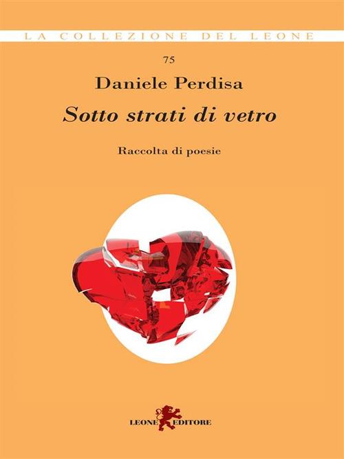 Sotto strati di vetro - Daniele Perdisa - ebook