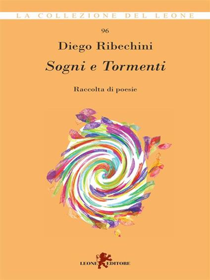 Sogni e tormenti - Diego Ribechini - ebook