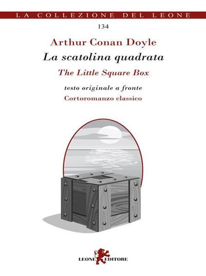 La scatolina quadrata-The little square box - Arthur Conan Doyle - ebook