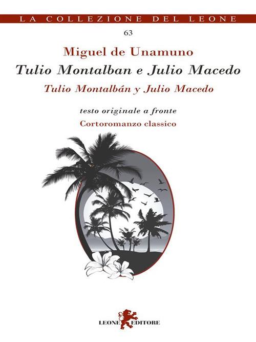 Tulio Montalbán e Julio Macedo. Testo spagnolo a fronte - Miguel de Unamuno,L. Marfè - ebook