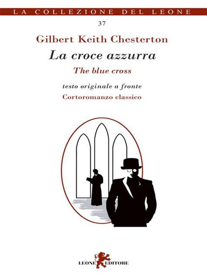 La croce azzurra. Testo inglese a fronte - Gilbert Keith Chesterton,E. Cadelli - ebook