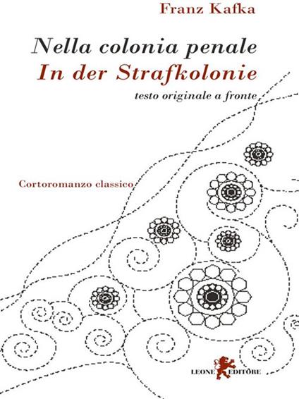 Nella colonia penale. Testo tedesco a fronte - Franz Kafka,D. Laccetti - ebook