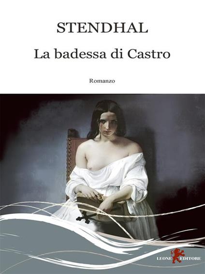 La badessa di Castro - Stendhal,A. Santonocito - ebook