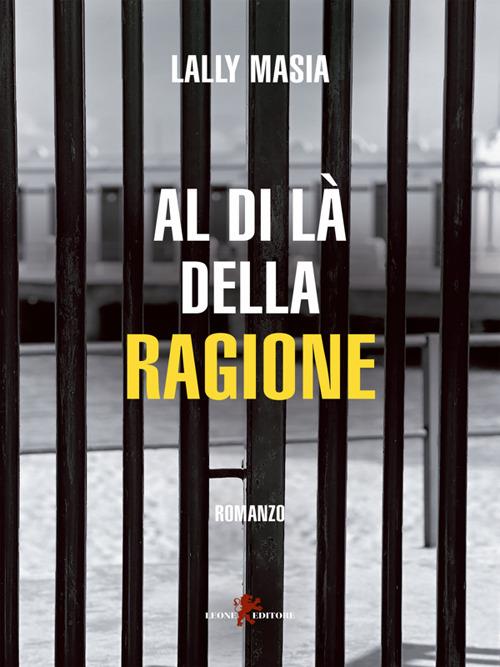 Al di là della ragione - Lally Masia - ebook