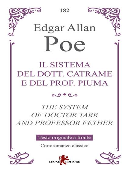 Il sistema del dott. Catrame e del prof. Piuma. Testo inglese a fronte - Edgar Allan Poe,Andrea Cariello - ebook