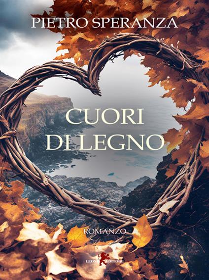 Cuori di legno - Pietro Speranza - ebook