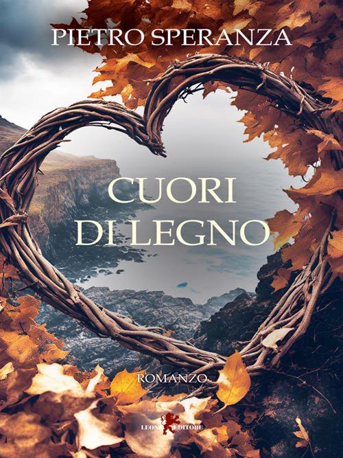 Cuori di legno - Pietro Speranza - ebook