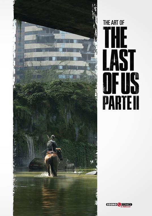 The art of The last of us. Parte II. Ediz. a colori - copertina