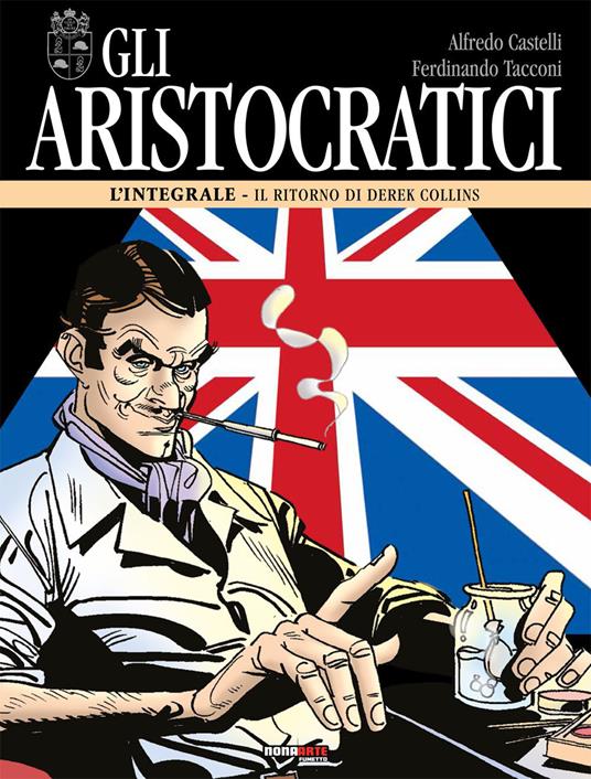 Gli aristocratici. L'integrale. Vol. 12: Il ritorno di Derek Collins - Alfredo Castelli,Ferdinando Tacconi - copertina
