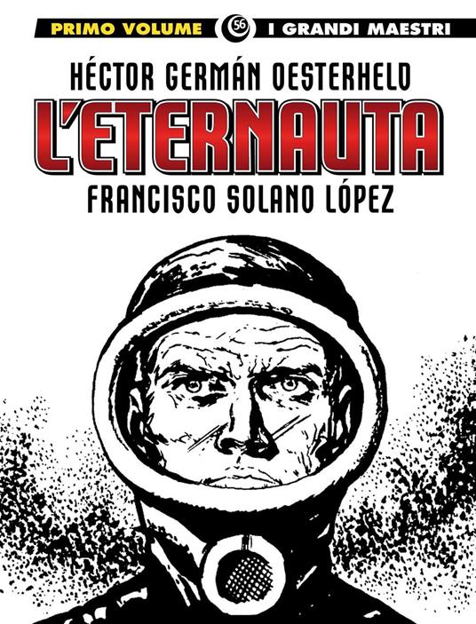 L'eternauta. Vol. 1 - Héctor Germán Oesterheld,Francisco Solano Lopez - copertina