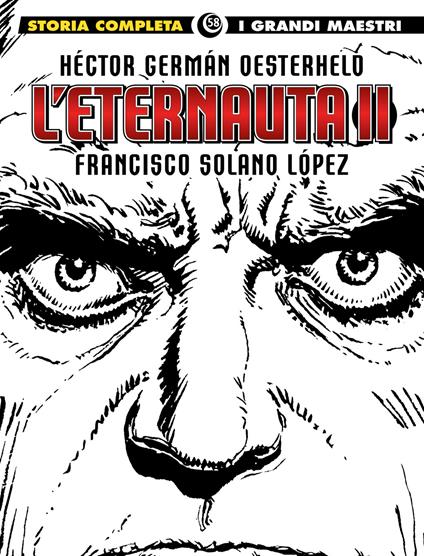 L'eternauta. Vol. 2 - Héctor Germán Oesterheld,Francisco Solano Lopez - copertina