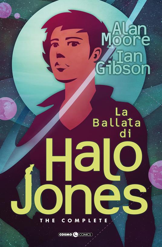 La ballata di Halo Jones. Complete edition - Alan Moore,Ian Gibson - 2
