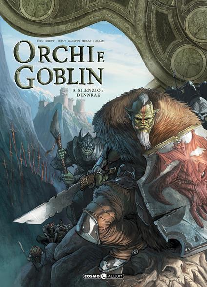 Orchi e goblin. Vol. 5: Silenzio/Dunnrak - Olivier Peru,Stéphane Créty,Alex Sierra - copertina