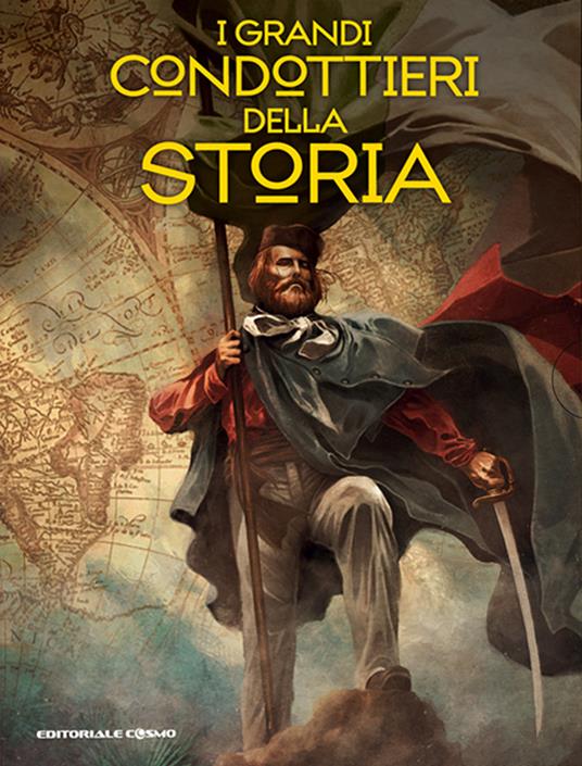 I grandi condottieri della storia. Vol. 1-4 - Paul Izzo,Carmelo Campolo,Marco Rastrelli - copertina