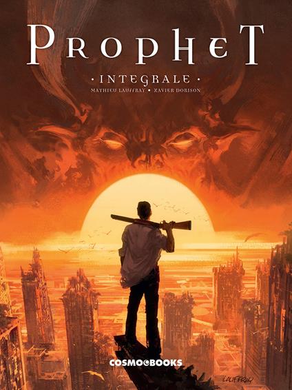 Prophet. Ediz. integrale - Mathieu Lauffray,Xavier Dorison - copertina