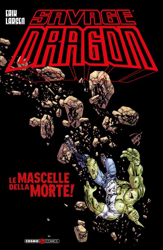Savage Dragon. Vol. 44: mascelle della morte, Le. - Erik Larsen - copertina