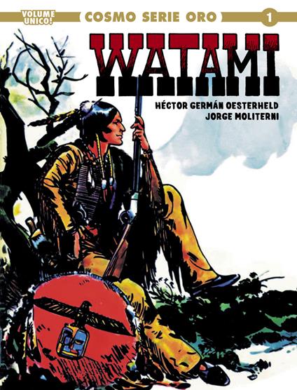 Watami - Héctor Germán Oesterheld,Jorge Moliterni - copertina