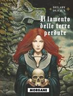 Il lamento delle terre perdute. Vol. 3: Morgane