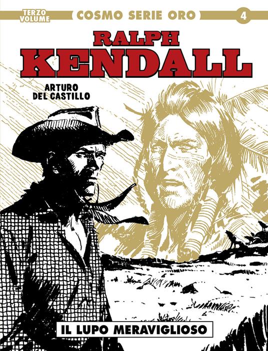 Ralph Kendall. Vol. 3: Il lupo meraviglioso - Arturo Del Castillo - copertina