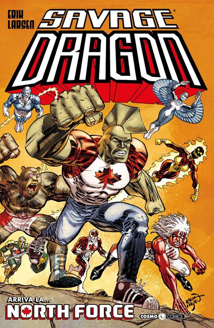 Savage Dragon. Vol. 45: Arriva la… North Force - Erik Larsen - copertina