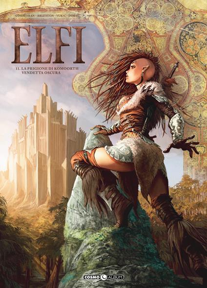Elfi. Vol. 11: prigione di Komoorth-Vendetta oscura, La. - Eric Corbeyran,Christophe Arleston - copertina