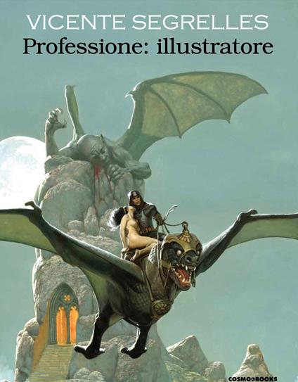 Professione: illustratore - Vicente Segrelles - copertina