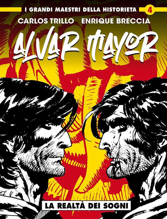 La realtà dei sogni. Alvar Mayor. Vol. 3 - Carlos Trillo,Enrique Breccia - copertina