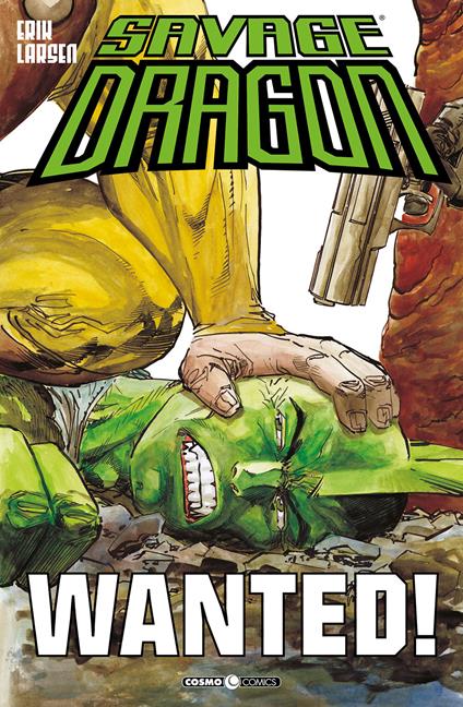 Savage Dragon. Vol. 23: Wanted! - Erik Larsen - copertina