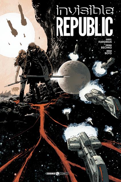 Invisible Republic. Ediz. deluxe - Gabriel Hardman,Corinna Bechko,Jordan Boyd - copertina