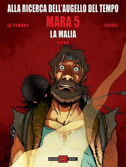 Mara. Alla ricerca dell'augello del tempo. Vol. 5: L' incantesimo - Serge Le Tendre,Régis Loisel - copertina