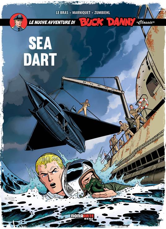Sea Dart. Le nuove avventure di Buck Danny «classic». Vol. 7 - André Le Bras,Frédéric Marniquet,Frédéric Zumbiehl - copertina