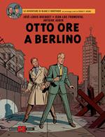 Otto ore a Berlino. Le avventure di Blake e Mortimer