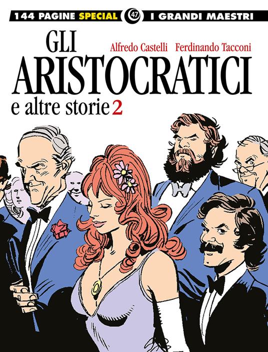 Gli aristocratici e altre storie. Vol. 2 - Alfredo Castelli,Davide Barzi - copertina