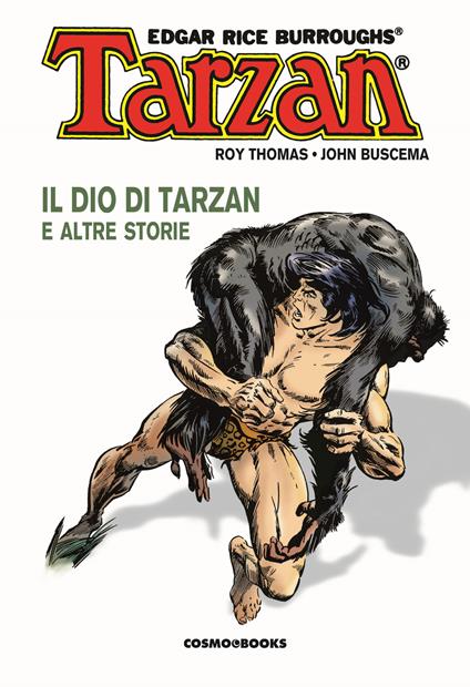 Tarzan. Vol. 2: Il dio di Tarzan e altre storie - Roy Thomas,John Buscema - copertina