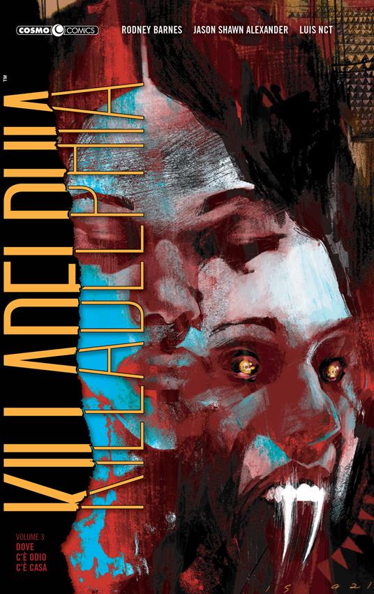 Killadelphia. Vol. 3: Dove c'è odio c'è casa - Rodney Barnes - copertina