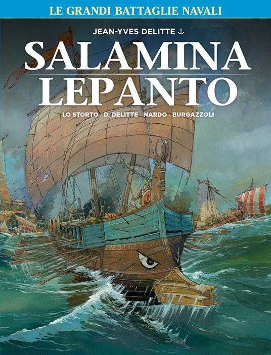 Le grandi battaglie navali. Vol. 1: Lepanto-Salamina - Jean-Yves Delitte - copertina