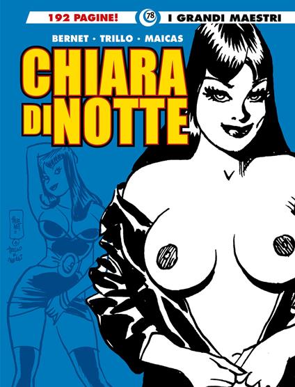 Chiara di notte. Vol. 2 - Carlos Trillo,Eduardo Maicas,Jordi Bernet - copertina