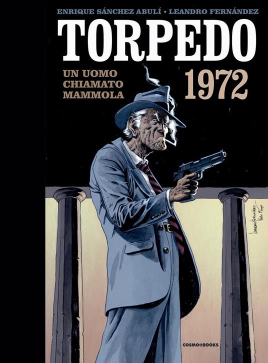 Torpedo 1972. Vol. 3: Un uomo chiamato mammola - Enrique Sánchez Abulí - copertina