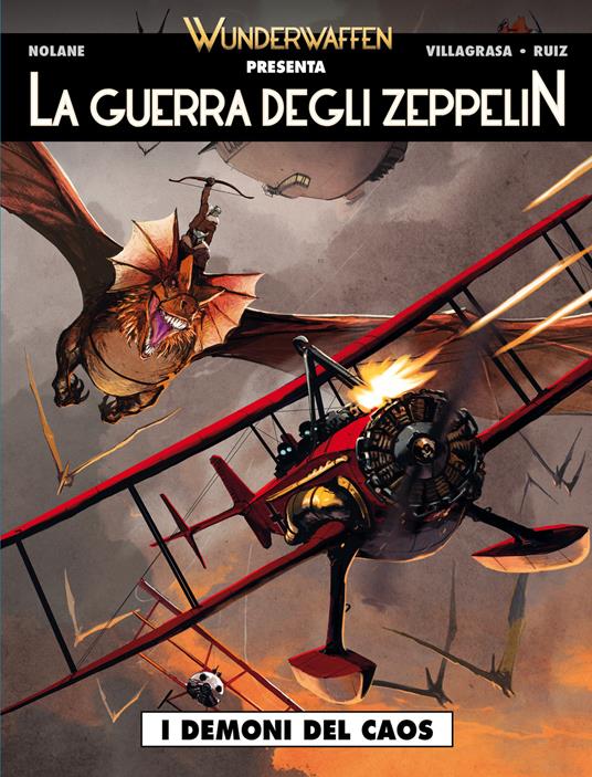 La guerra degli zeppelin. Vol. 2: I demoni del caos - Richard D. Nolane,Vicenç Villagrasa - copertina